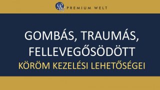 Gombás, traumás köröm kezelési lehetőségei