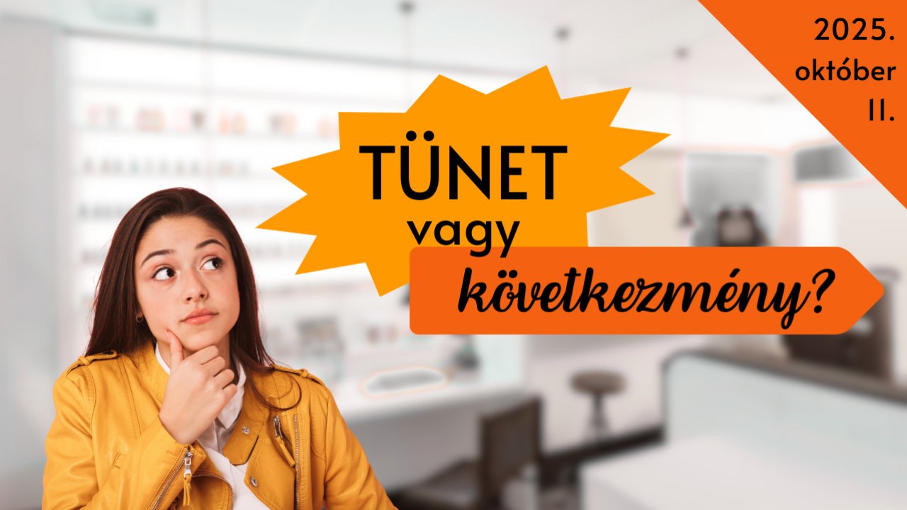 Tünet vagy következmény?